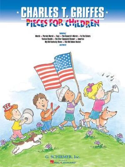 Pieces for Children - Charles Griffes - Książki - G. Schirmer, Inc. - 9780793535392 - 1 lutego 1995