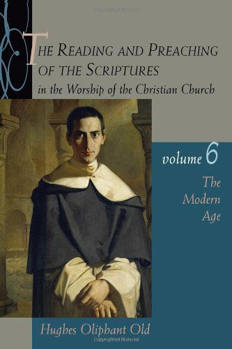 Cover for Hughes Oliphant Old · The Reading and Preaching of the Scriptures in the Worship of the Christian Church: The Modern Age (Taschenbuch) (2007)