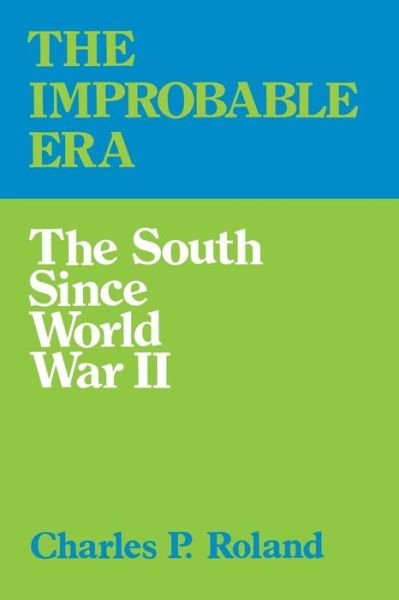 Cover for Charles P. Roland · The Improbable Era: The South since World War II (Paperback Book) [Rev Ed. edition] (1976)