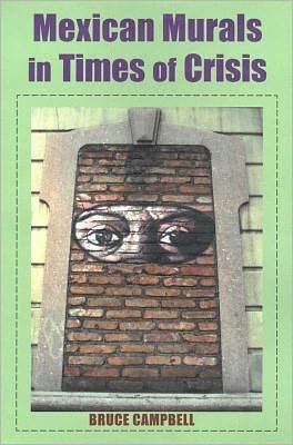 Cover for Bruce Campbell · Mexican Murals in Times of Crisis (Hardcover Book) (2003)