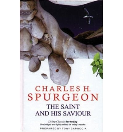 Cover for C.h. Spurgeon · Saint &amp; His Saviour - Living Classics for Today (Hardcover Book) (2002)