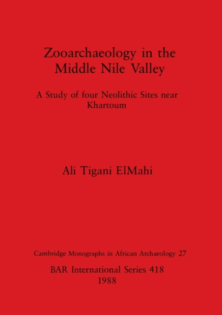 Cover for Ali Tigani ElMahi · Zooarchaeology in the middle Nile Valley (N/A) (1988)