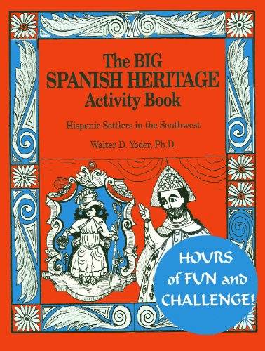 Cover for Walter D. Yoder · The Big Spanish Heritage Activity Book, Hispanic Settlers in the Southwest (Paperback Book) [First edition] (2011)