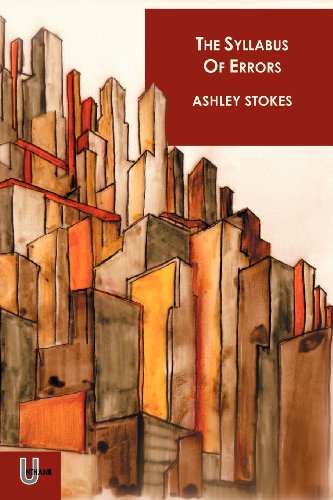 The Syllabus of Errors - Ashley James Stokes - Książki - Unthank Books.com - 9780956422392 - 14 lutego 2013