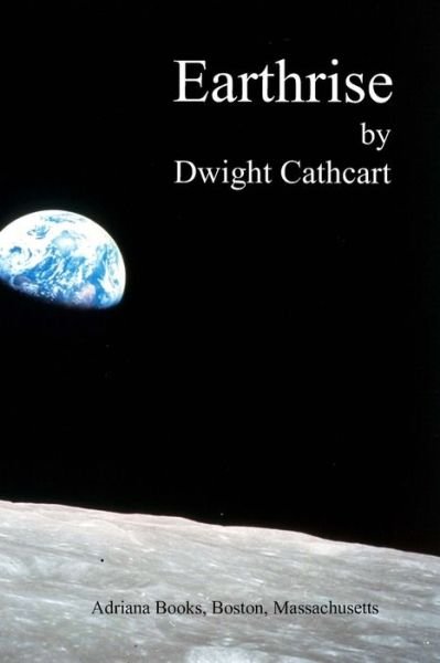 Cover for Dwight Cathcart · Earthrise (Paperback Book) (2019)
