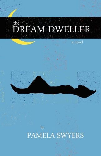 Cover for Pamela Swyers · The Dream Dweller (Paperback Book) (2012)