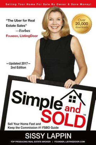 Cover for Sissy Lappin · Simple and SOLD - Sell Your Home Fast and Keep the Commission #1 FSBO Guide (Paperback Book) (2015)