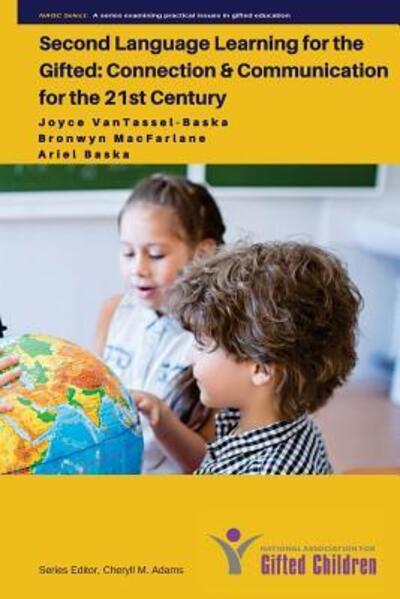 Cover for Dr. Joyce VanTassel-Baska · Second Language Learning for the Gifted Connection and Communication for the 21st Century (Paperback Book) (2017)