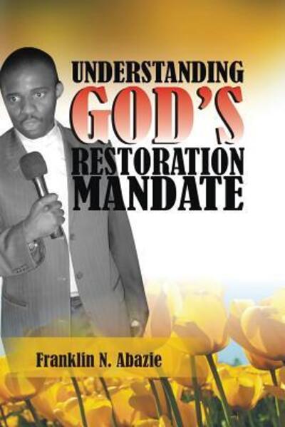 Cover for Franklin N Abazie · Understanding God's Restoration Mandate (Taschenbuch) (2015)