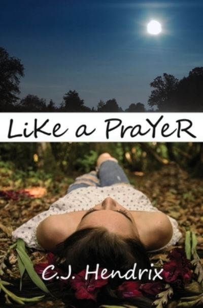 Cover for C.J. Hendrix · Like a Prayer (Paperback Book) (2018)