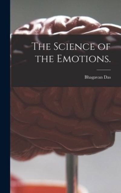 Cover for Bhagavan Das · The Science of the Emotions. (Hardcover bog) (2021)