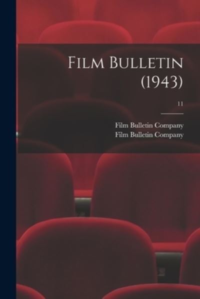 Cover for Film Bulletin Company · Film Bulletin (1943); 11 (Paperback Book) (2021)