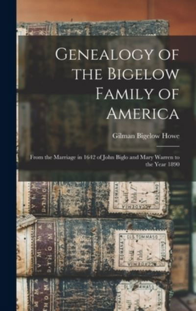 Cover for Gilman Bigelow Howe · Genealogy of the Bigelow Family of America (Bog) (2022)