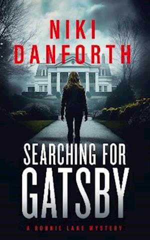 Cover for Niki Danforth · Searching for Gatsby: A page-turning mystery series - A Ronnie Lake Mystery (Pocketbok) (2025)