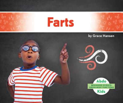 Cover for Grace Hansen · Farts (Hardcover Book) (2020)