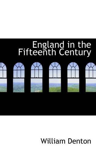 Cover for William Denton · England in the Fifteenth Century (Paperback Book) (2009)