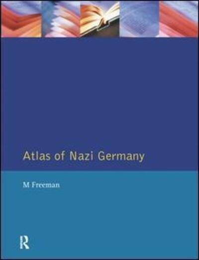 Cover for Michael Freeman · Atlas of Nazi Germany (Inbunden Bok) (2016)