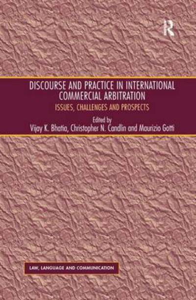 Discourse and Practice in International Commercial Arbitration: Issues, Challenges and Prospects - Christopher N. Candlin - Książki - Taylor & Francis Ltd - 9781138269392 - 25 listopada 2016