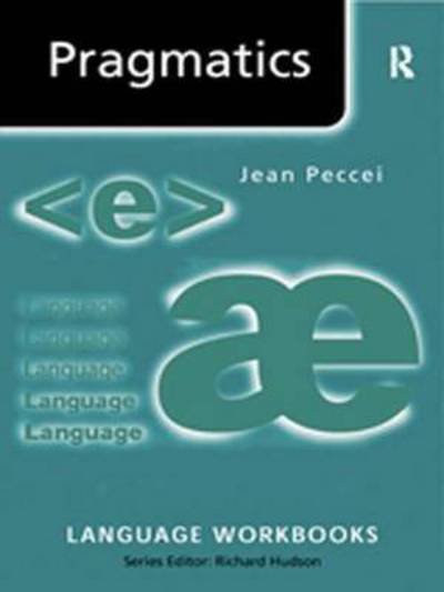 Cover for Peccei, Jean Stilwell (formerly at Roehampton University, UK) · Pragmatics - Language Workbooks (Hardcover Book) (2015)