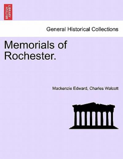 Cover for Mackenzie Edward Charles Walcott · Memorials of Rochester. (Taschenbuch) (2011)