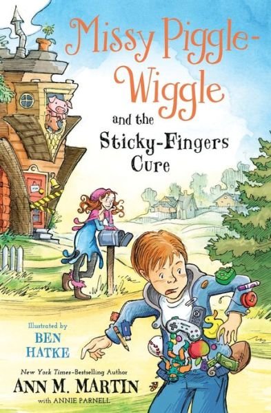 Cover for Ann M. Martin · Missy Piggle-Wiggle and the Sticky-Fingers Cure - Missy Piggle-Wiggle (Pocketbok) (2019)
