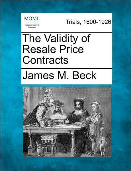 Cover for James M Beck · The Validity of Resale Price Contracts (Paperback Book) (2012)