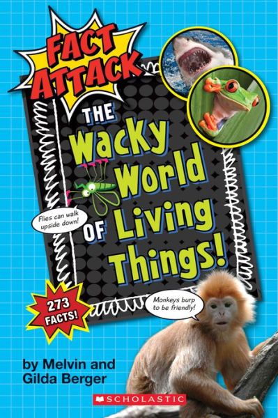 Cover for Melvin Berger · The Wacky World of Living Things! (Fact Attack #1): Plants and Animals (Paperback Book) (2017)