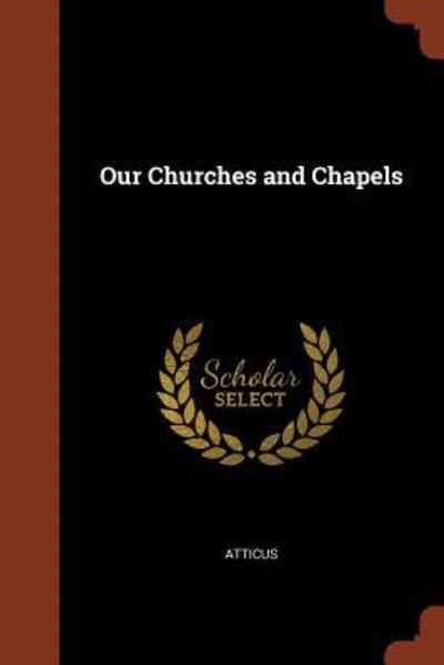 Cover for Atticus · Our Churches and Chapels (Paperback Book) (2017)