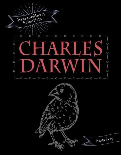Cover for Anita Croy · Charles Darwin - Extraordinary Scientists (Paperback Book) (2021)