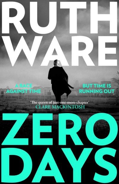 Cover for Ruth Ware · Zero Days: The deadly cat-and-mouse thriller from the international bestselling author (Hardcover Book) (2023)
