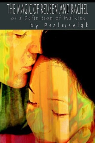 Cover for Psalmselah · The Magic of Reuben and Rachel: or the Definition of Walking (Hardcover Book) (2003)