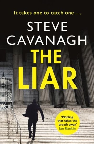 The Liar: It takes one to catch one. - Eddie Flynn - Steve Cavanagh - Libros - Orion Publishing Co - 9781409152392 - 16 de noviembre de 2017
