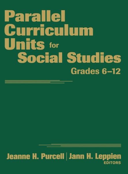 Cover for Jeanne H. Purcell · Parallel Curriculum Units for Social Studies, Grades 6-12 (Hardcover Book) (2010)