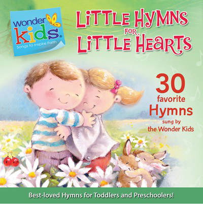 Cover for Wonder Kids · Little Hymns For Little Hearts (CD) (2014)