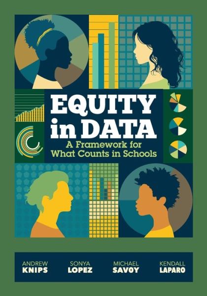 Equity in Data - Andrew Knips - Books - Association for Supervision & Curriculum - 9781416631392 - October 6, 2022