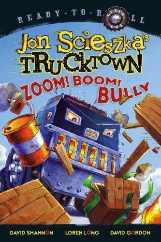 Cover for Jon Scieszka · Zoom! Boom! Bully (Jon Scieszka's Trucktown) (Paperback Book) (2008)