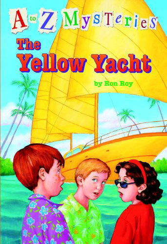 Cover for Ron Roy · The Yellow Yacht (Turtleback School &amp; Library Binding Edition) (A to Z Mysteries) (Innbunden bok) [Turtleback School &amp; Library Binding edition] (2005)