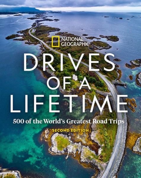 Cover for National Geographic · Drives of a Lifetime, 2nd Edition (Inbunden Bok) (2020)