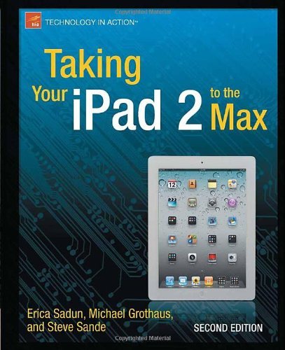 Taking Your iPad 2 to the Max - Erica Sadun - Bøker - Springer-Verlag Berlin and Heidelberg Gm - 9781430235392 - 25. mai 2011