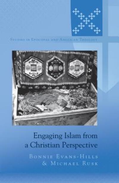 Cover for Bonnie Evans-Hills · Engaging Islam from a Christian Perspective - Studies in Episcopal and Anglican Theology (Hardcover Book) [New edition] (2015)
