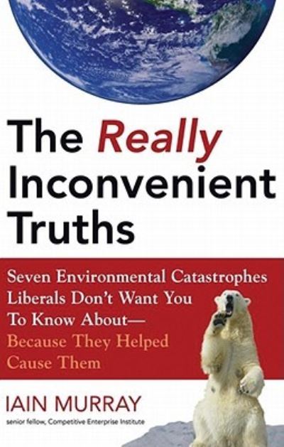 The Really Inconvenient Truths - Iain Murray - Inne - Blackstone Audiobooks - 9781433276392 - 1 czerwca 2009