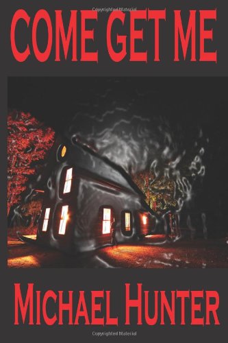 Cover for Michael Hunter · Come Get Me (Paperback Book) (2014)