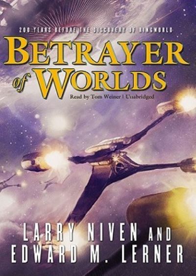 Betrayer of Worlds - Larry Niven - Music - Blackstone Audiobooks - 9781441761392 - October 12, 2010