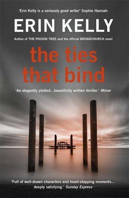 The Ties That Bind - Erin Kelly - Books - Hodder & Stoughton - 9781444728392 - January 29, 2015