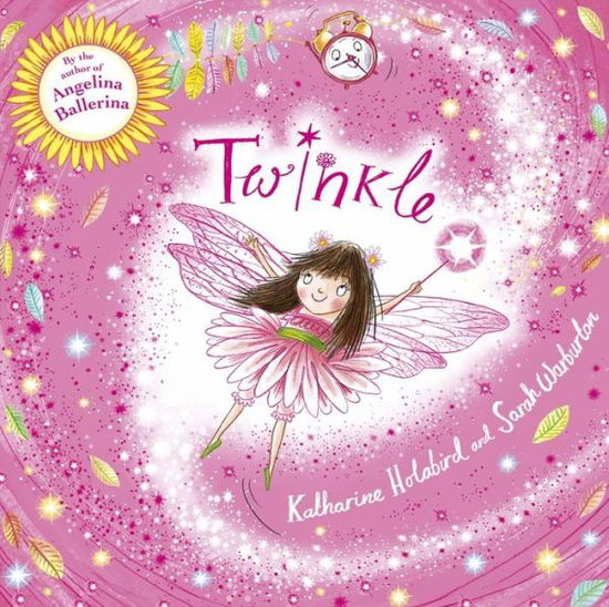 Twinkle - Twinkle - Katharine Holabird - Książki - Hachette Children's Group - 9781444913392 - 5 marca 2015