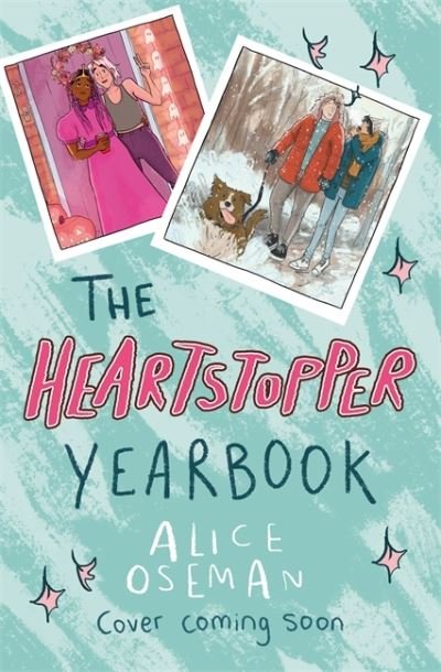 Cover for Alice Oseman · The Heartstopper Yearbook: The Sunday Times bestseller! - Heartstopper (Hardcover bog) (2022)