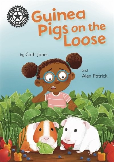 Cover for Cath Jones · Reading Champion: Guinea Pigs on the Loose: Independent Reading 11 - Reading Champion (Paperback Bog) (2021)
