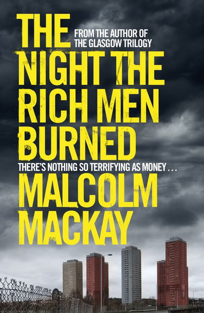 Night the Rich Men Burned - Malcolm Mackay - Other -  - 9781447264392 - August 14, 2014