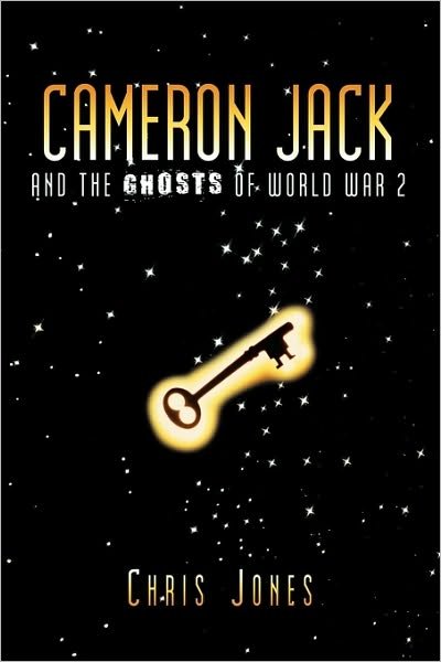 Cover for Chris Jones · Cameron Jack and the Ghosts of World War 2 (Pocketbok) (2010)