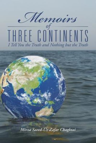 Cover for Mirza Saeed Chaghtai · Memoirs of Three Continents (Paperback Book) (2015)